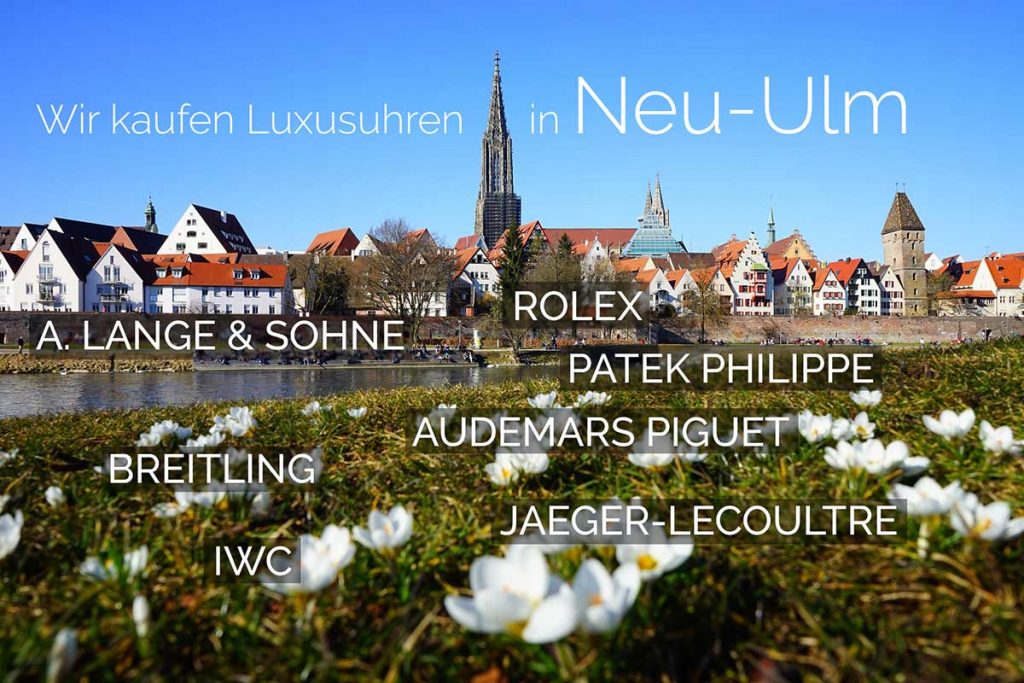Wir kaufen Luxusuhren in Neu-Ulm (Rolex, A. Lange & Söhne, Patek Philippe, Audemars Piguet, Jaeger-LeCoultre, IWC)
